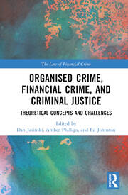 Organised Crime, Financial Crime, and Criminal Justice Theoretical Concepts and Challenges -Orginal Pdf